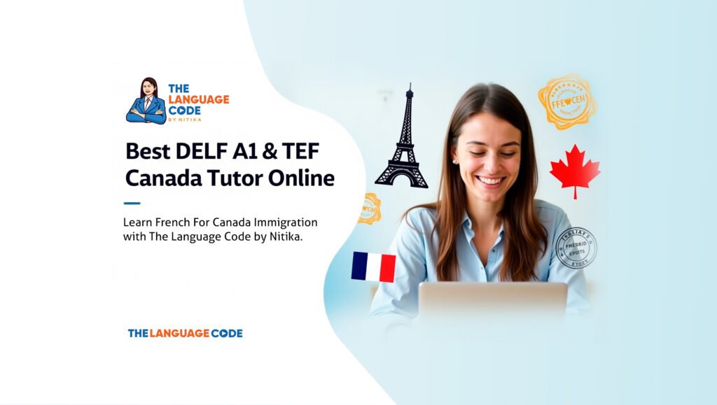 Best DELF A1 & TEF Canada Tutor Online